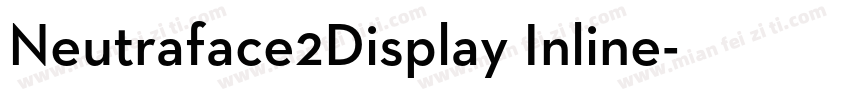 Neutraface2Display Inline字体转换